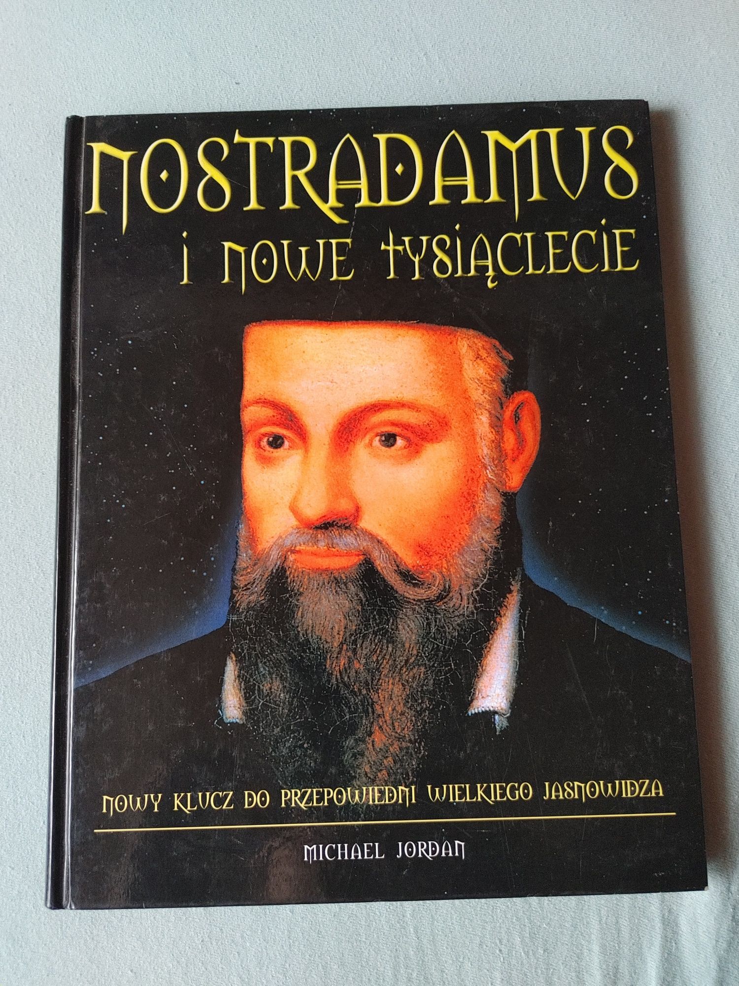 Ksiazka Nostradamus i nowe tysiąclecie