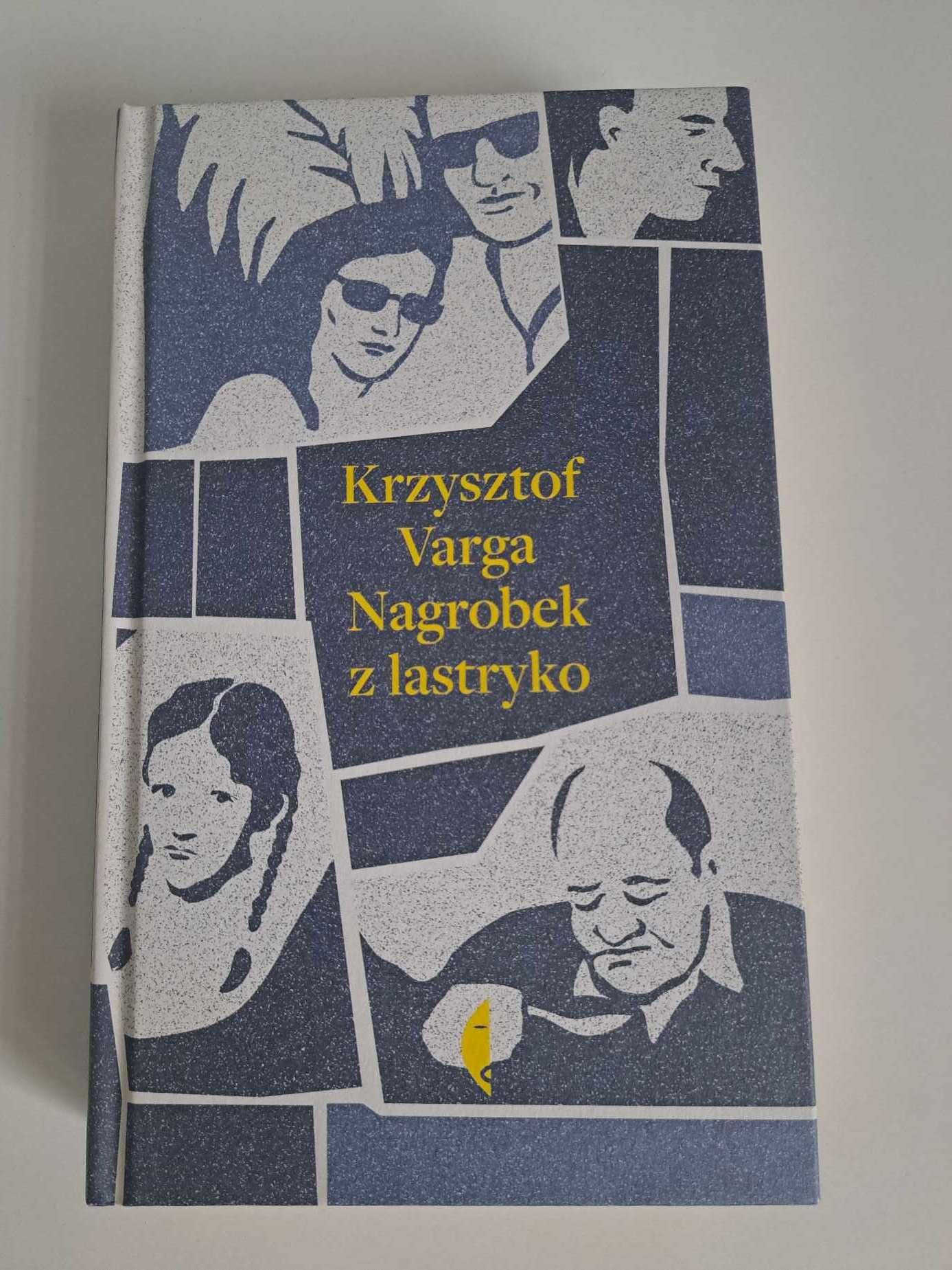 Nagrobek z lastryko Krzysztof Varga Literatura piękna