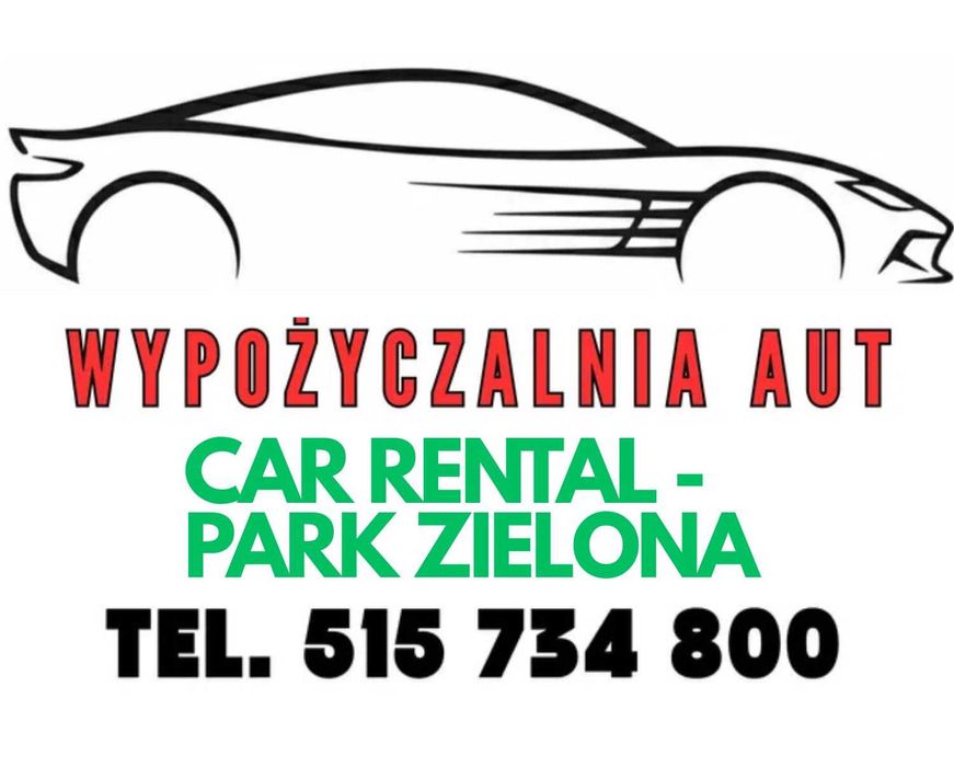 Wypożyczalnia aut wynajem samochodów-PARK ZIELONA/ Dąbrowa Górnicza