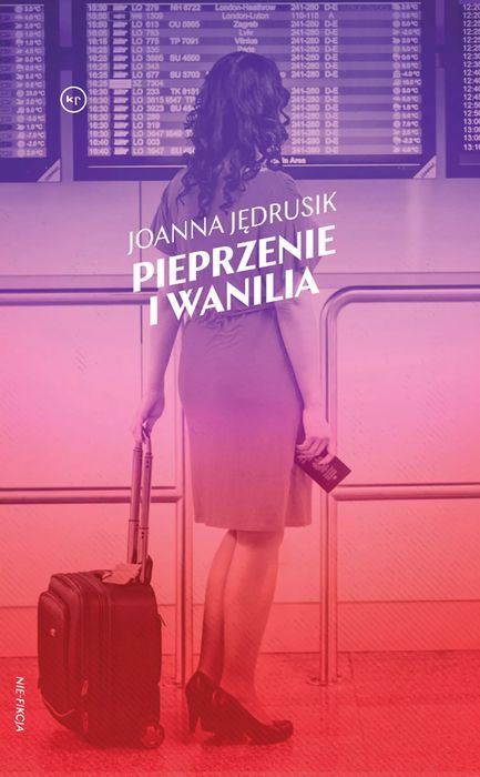 Pieprzenie i wanilia. Wydawnictwo Krytyki Politycznej