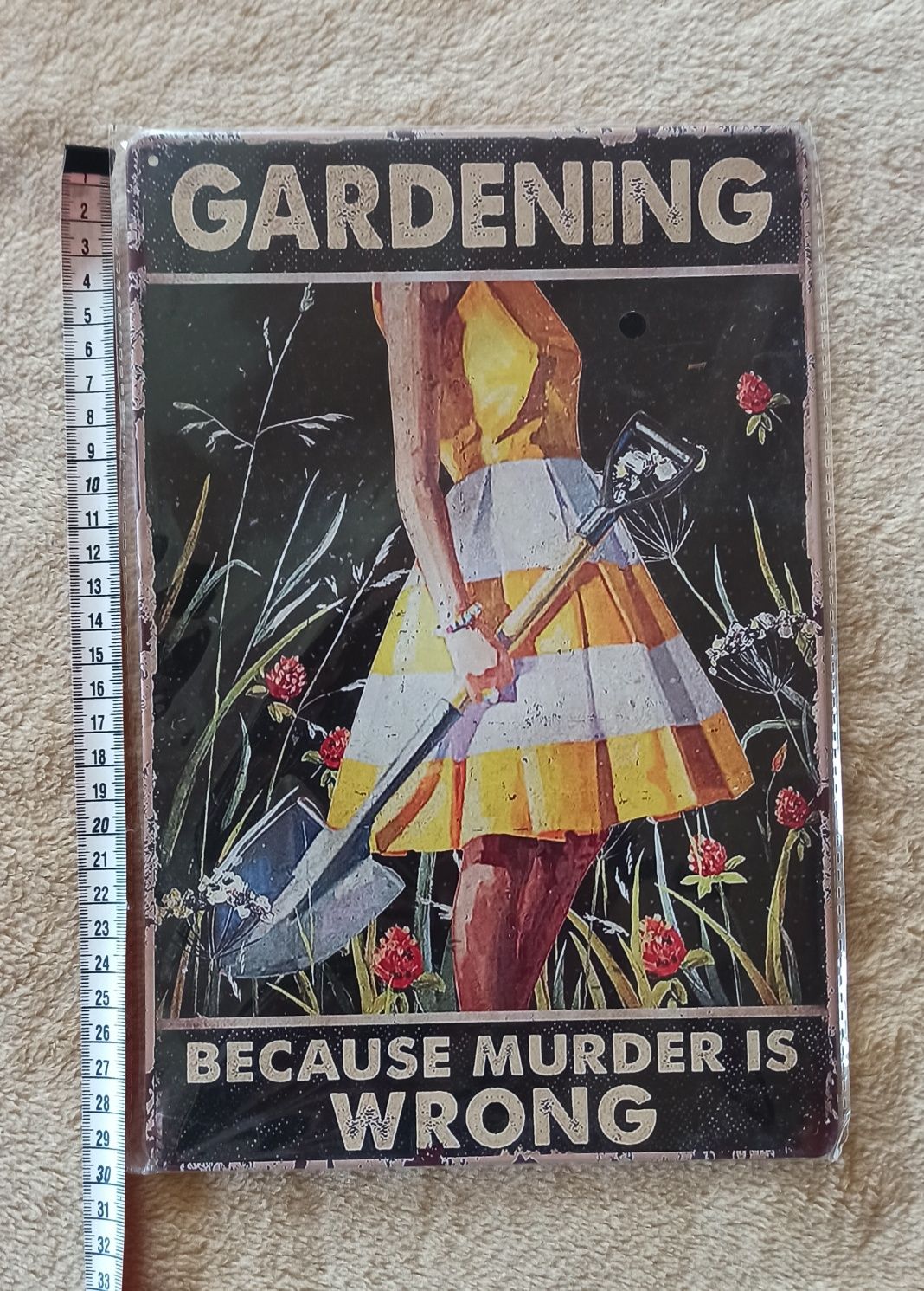 Metalowa tablica dekoracyjna ogrodowa Gardening because murder is wron