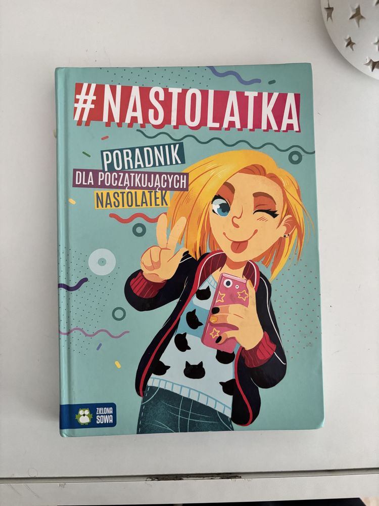 Nastolatka. Poradnik dla początkujących nastolatek