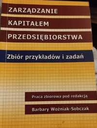 Zarządzanie kapitałem przedsiębiorstwa - Zbiór przykładów i zadań