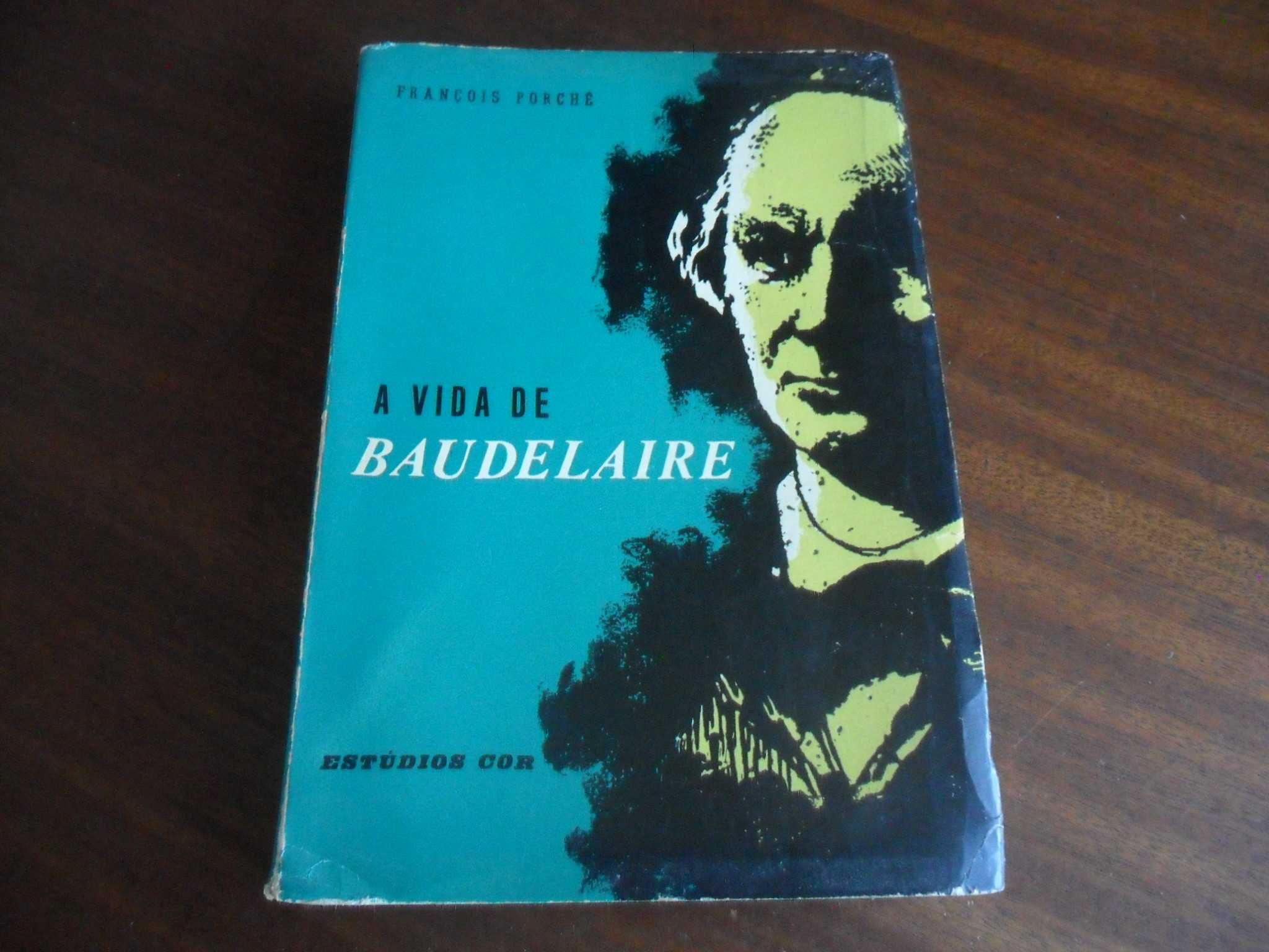 "A Vida de Baudelaire" de François Porché - 1ª Edição de 1960