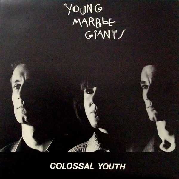Young Marble Giants	- - - - -	Colossal Youth	- - - - -	LP