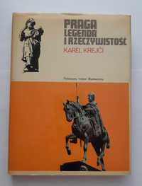 Karel Krejci - Praga. Legenda i rzeczywistość