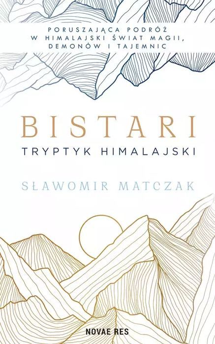 Bistari. Tryptyk himalajski. Novae Res
