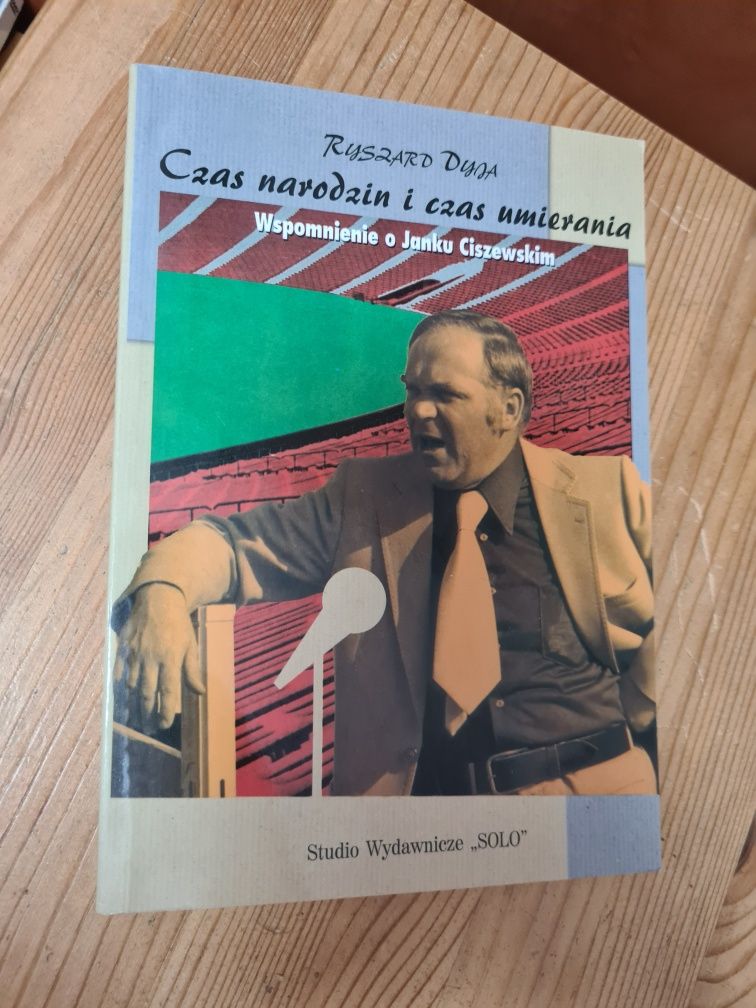Czas narodzin i czas umierania - Ryszard Dyja Wspomnienie o Janku