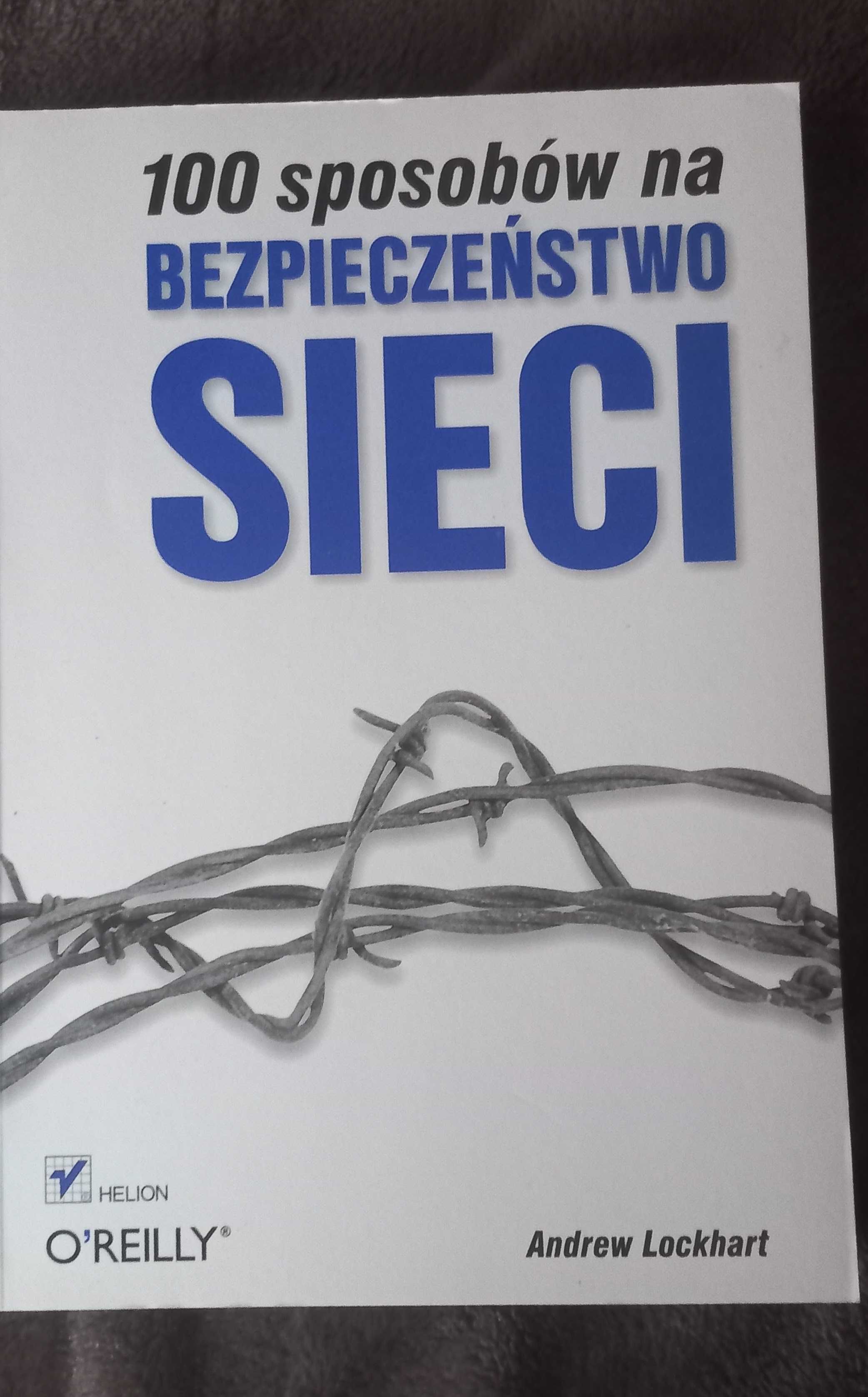 100 sposobów na bezpieczeństwo sieci