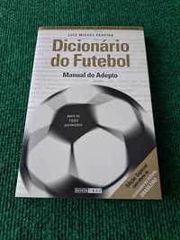 Dicionário de Futebol - Manual do Adepto - Luís Miguel Pereira