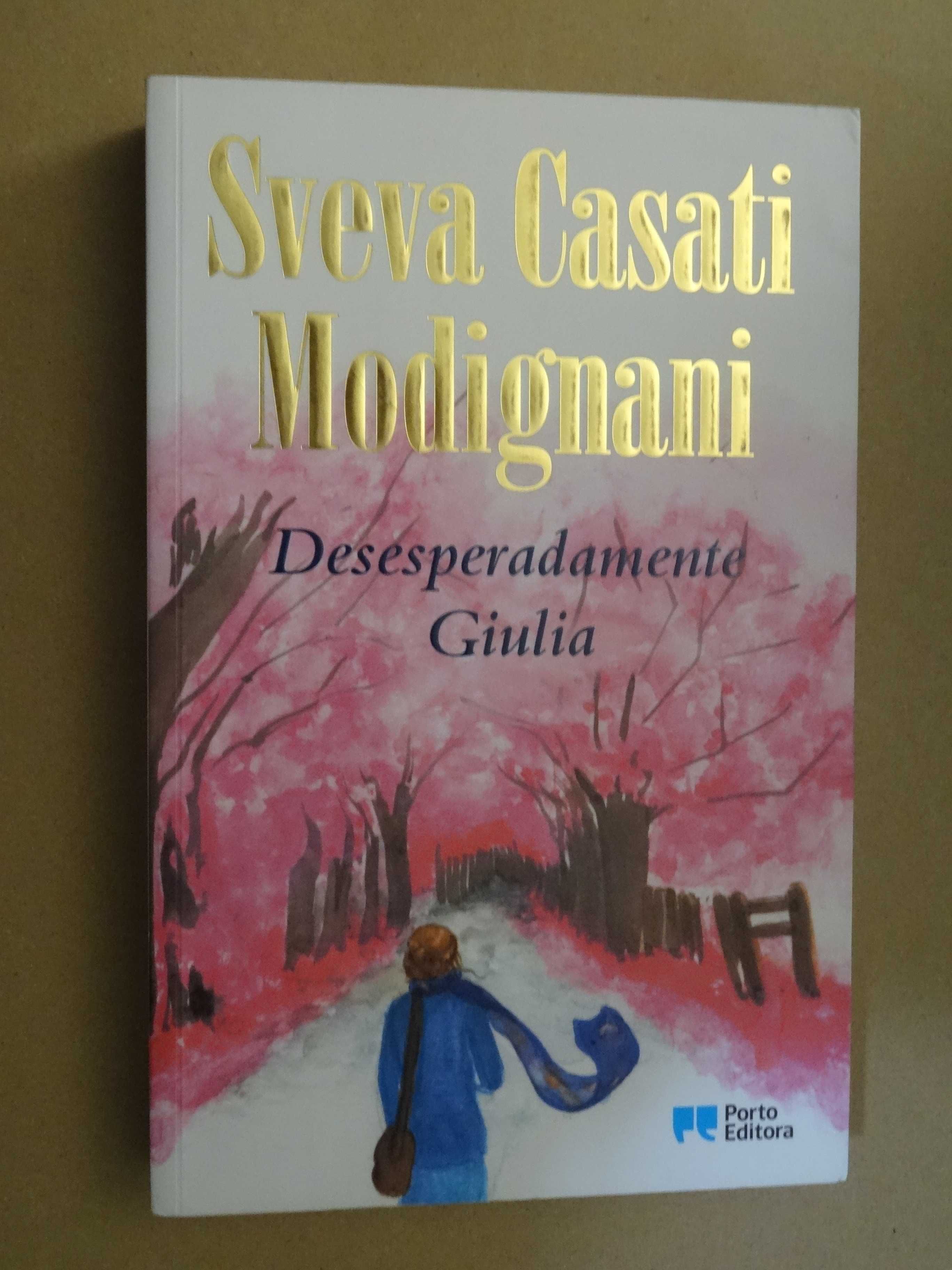 Desesperadamente Giulia de Sveva Casati Modignani - 1ª Edição