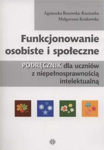 Funkcjonowanie osobiste i społeczne - Podręcznik - Agnieszka Borowska