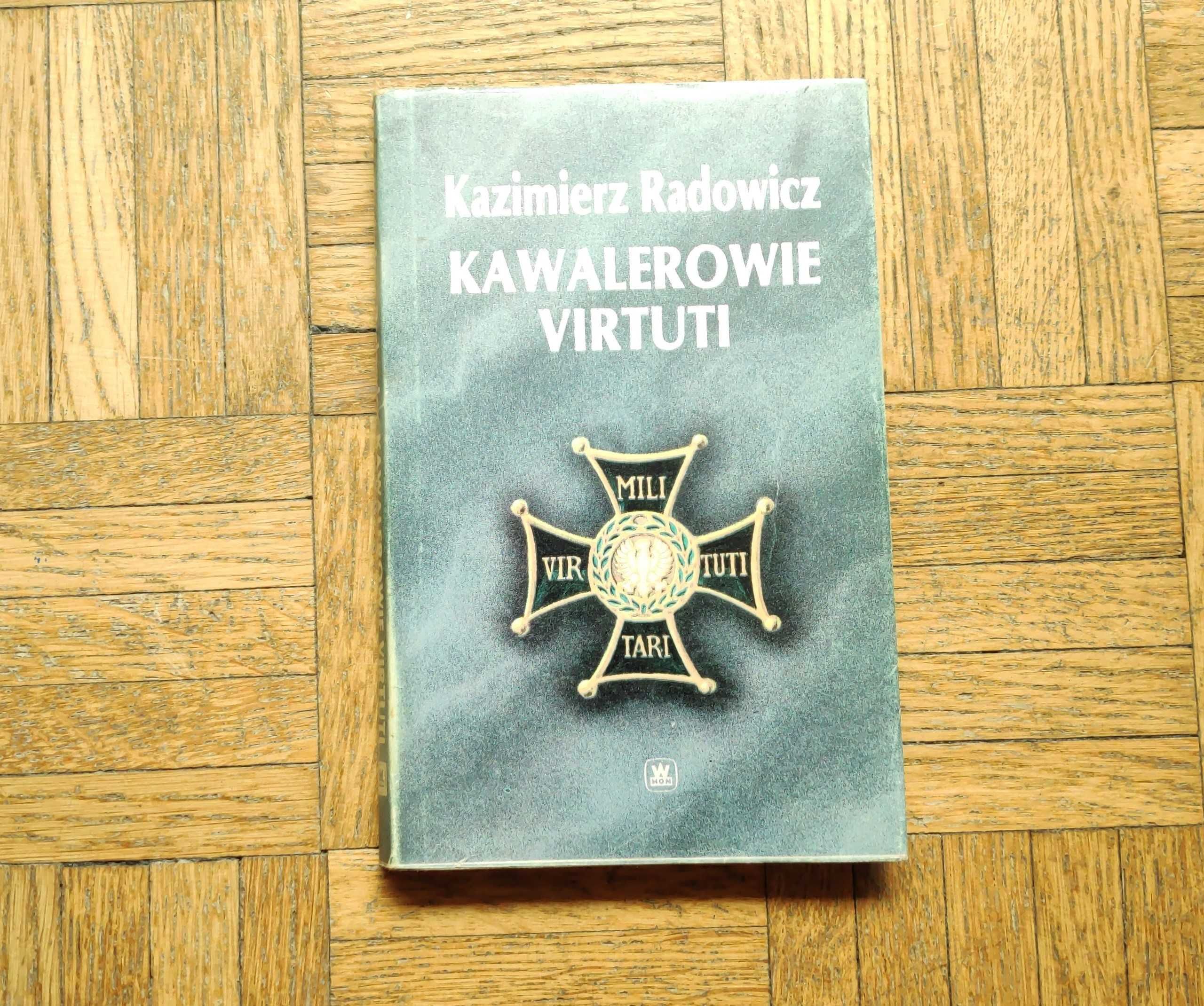 Kawalerowie Virtuti, Kazimierz Radowicz