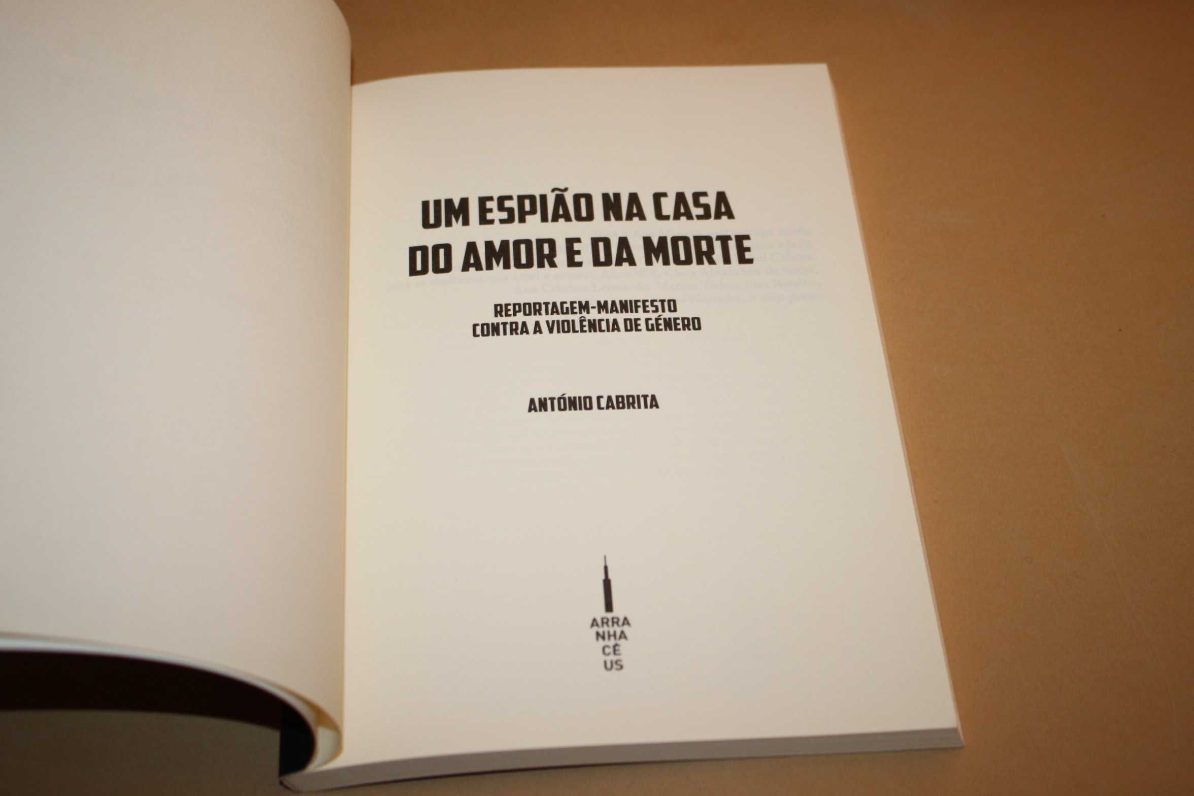 Um Espião Na Casa  Do Amor e da Morte// António Cabrita