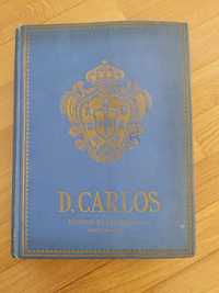 Livro se Rocha Martins – D. Carlos, ano de 1926, 603 pág.