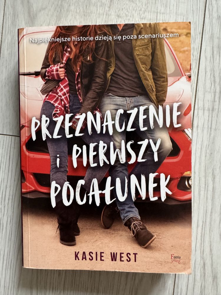 Kasie West. Przeznaczenie i pierwszy pocałunek