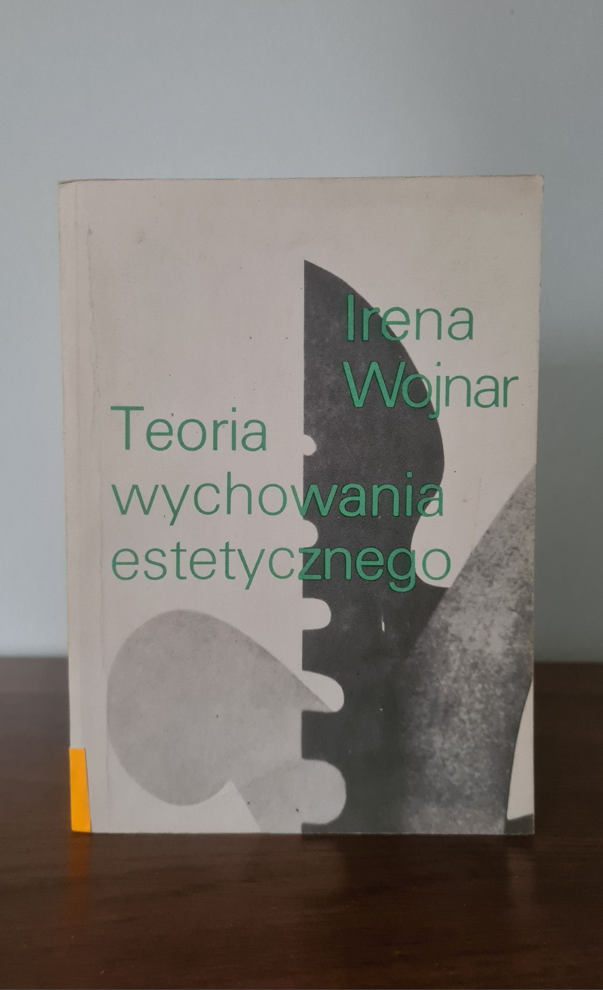 Teoria wychowania estetycznego - Irena Wojnar