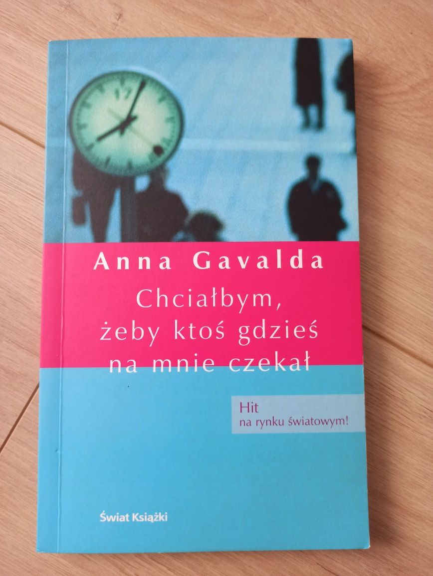 Chciałbym, żeby ktoś gdzieś na mnie czekał Gavalda