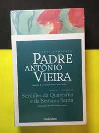 Padre António Vieira - Sermões da Quaresma e da Semana Santa