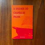 Graça Pina de Morais - A Mulher do Chapéu de Palha