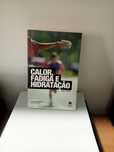 Textos de desporto: Calor, Fadiga, Hidratação; Textos de Basil Ribeiro