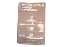 Ksiazanka Reyner Banham - Rewolucja w architekturze