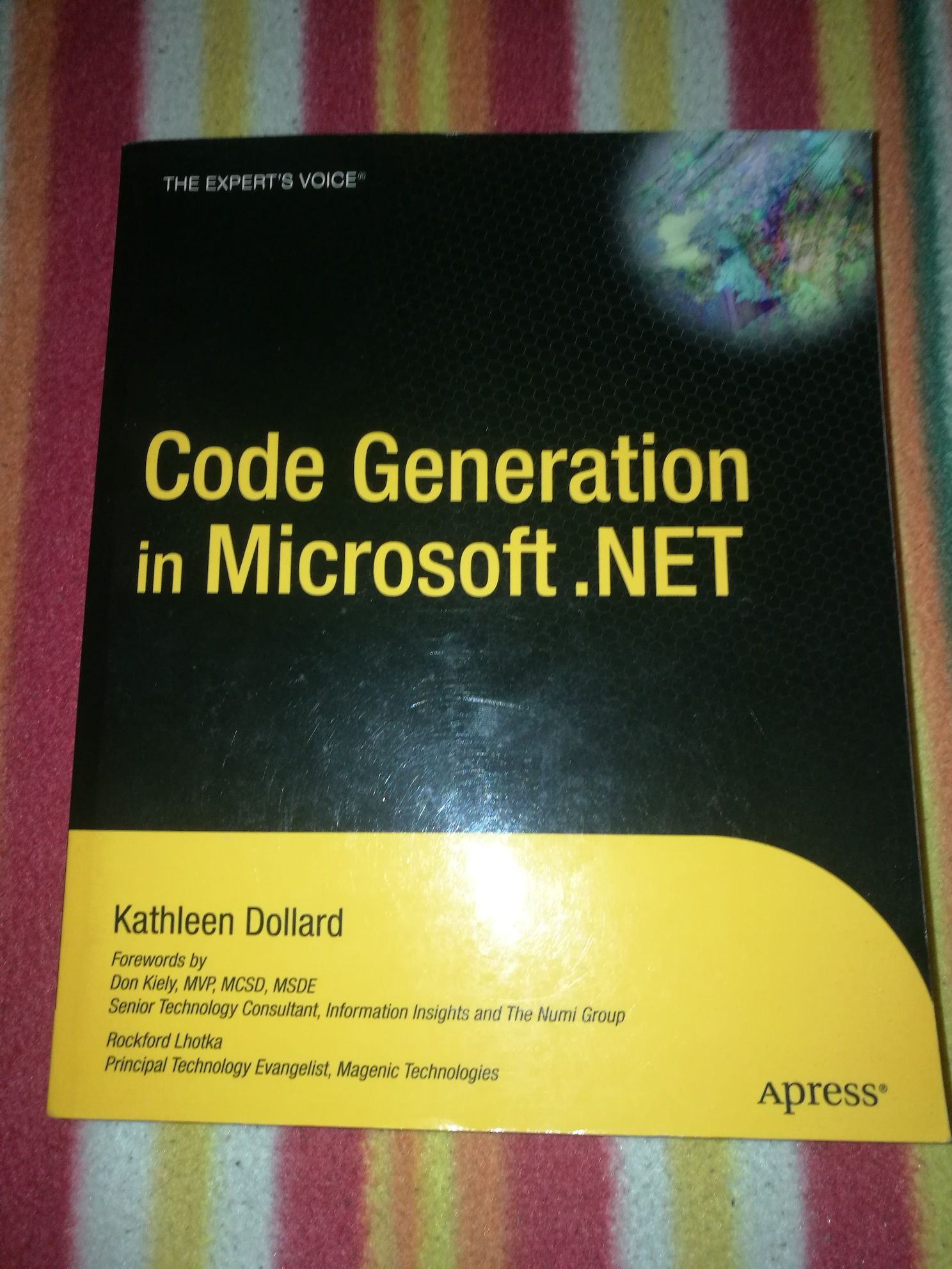 Code Generation in Microsoft .NET Kathleen Dollard