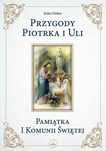 Przygody Piotrka I Uli Pamiątka I Komunii Świętej 53734B05469Ks