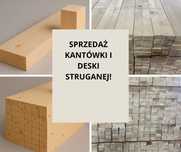 Kantówka i deska strugana