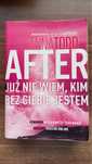 After już nie wiem, kim bez Ciebie jestem Anna Todd