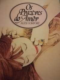 Livro "Os Prazeres do Amor" de Alex Comfort