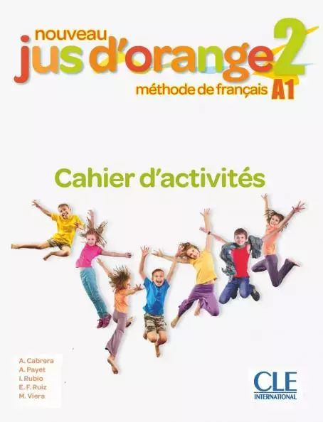 Jus d'orange 2 A1. Zeszyt ćwiczeń. CLE International