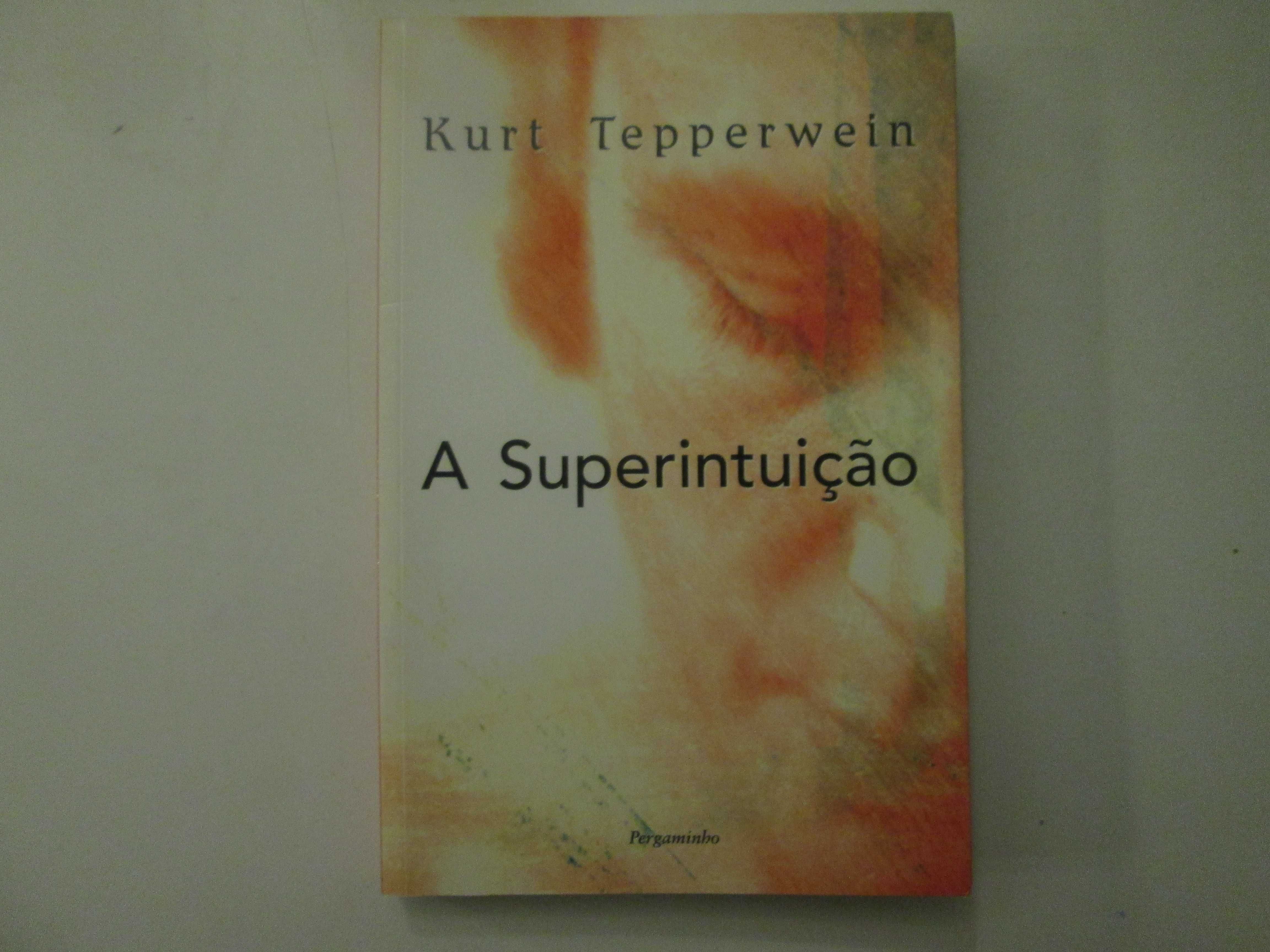 A Superintuição- Kurt Tepperwein