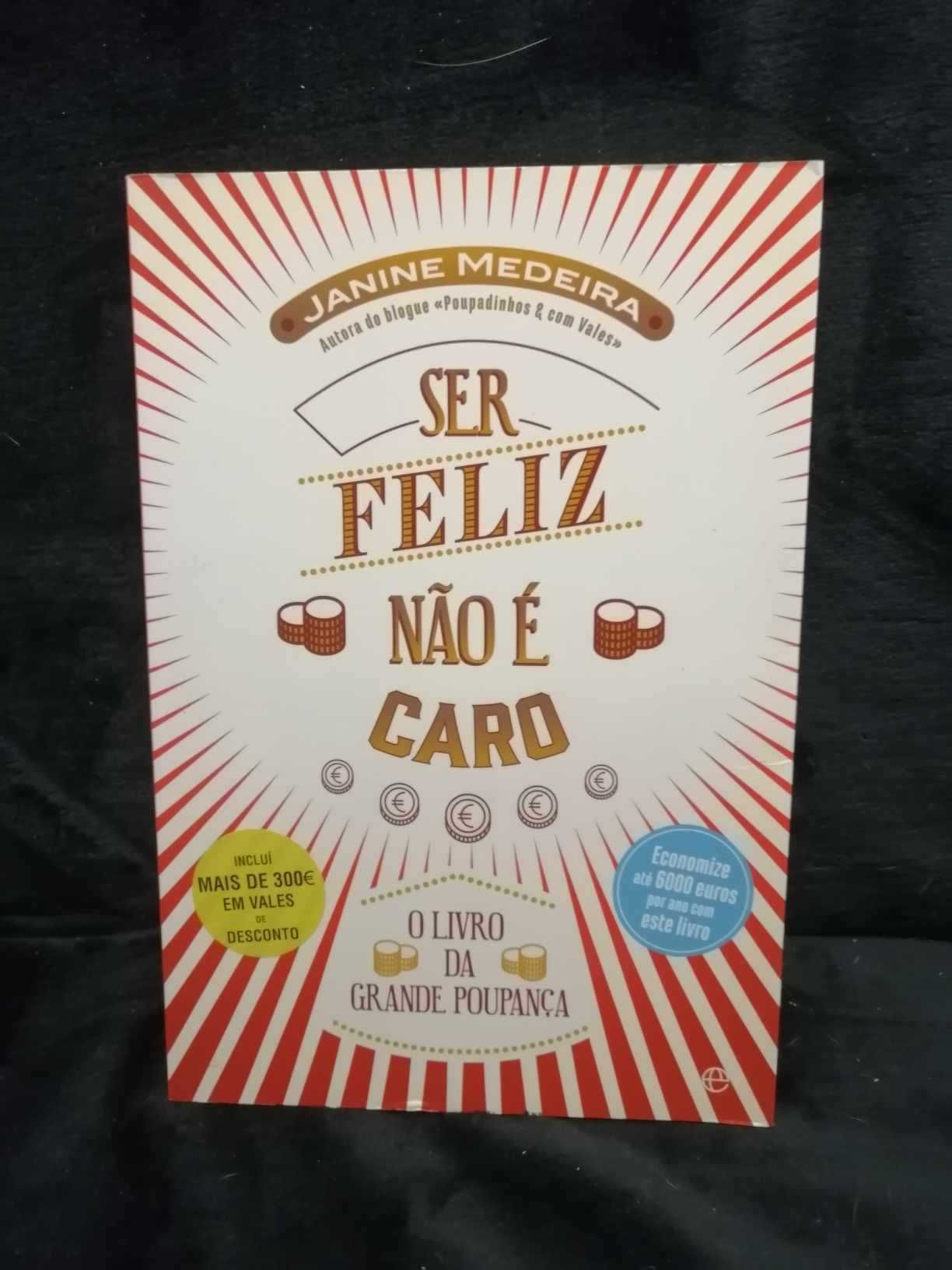 Livro "Ser Feliz Não é Caro" O Livro da Grande Poupança