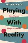 Playing With Reality, Clancy Kelly