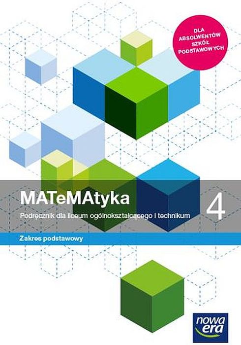 MATeMAtyka 4 Podręcznik Zakres podstawowy Praca zbiorowa. Nowa era