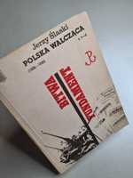 Polska walcząca t. 1-2. Bitwa fundament - Jerzy Ślaski