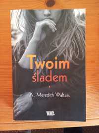 Twoim śladem A. Meredith Walters