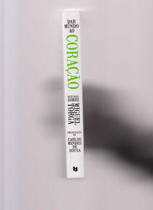 Dar Mundo ao Coração - Estudos sobre Miguel Torga