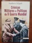 Humberto Delgado - Crónicas Militares e Políticas da II Guerra Mundial