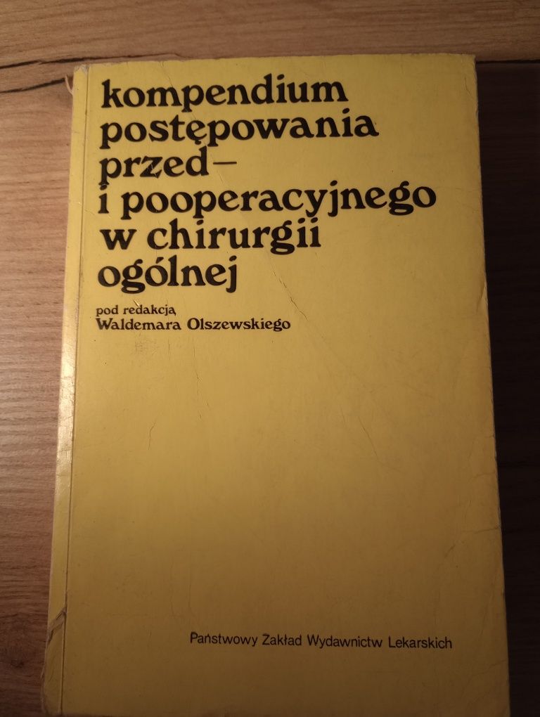 Kompendium postępowania przed - i pooperacyjnego w chirurgii ogólnej.