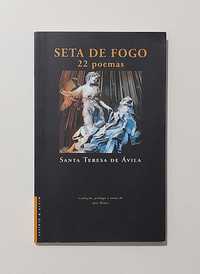 Seta de Fogo - 22 Poemas - Santa Teresa D'Ávila