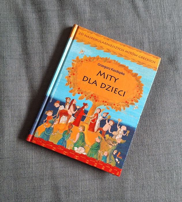 Mity dla dzieci Grzegorz Kasdepke Wyd. Literatura