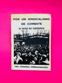 POR UM SINDICALISMO DE COMBATE - Liga Comunista Internacionalista