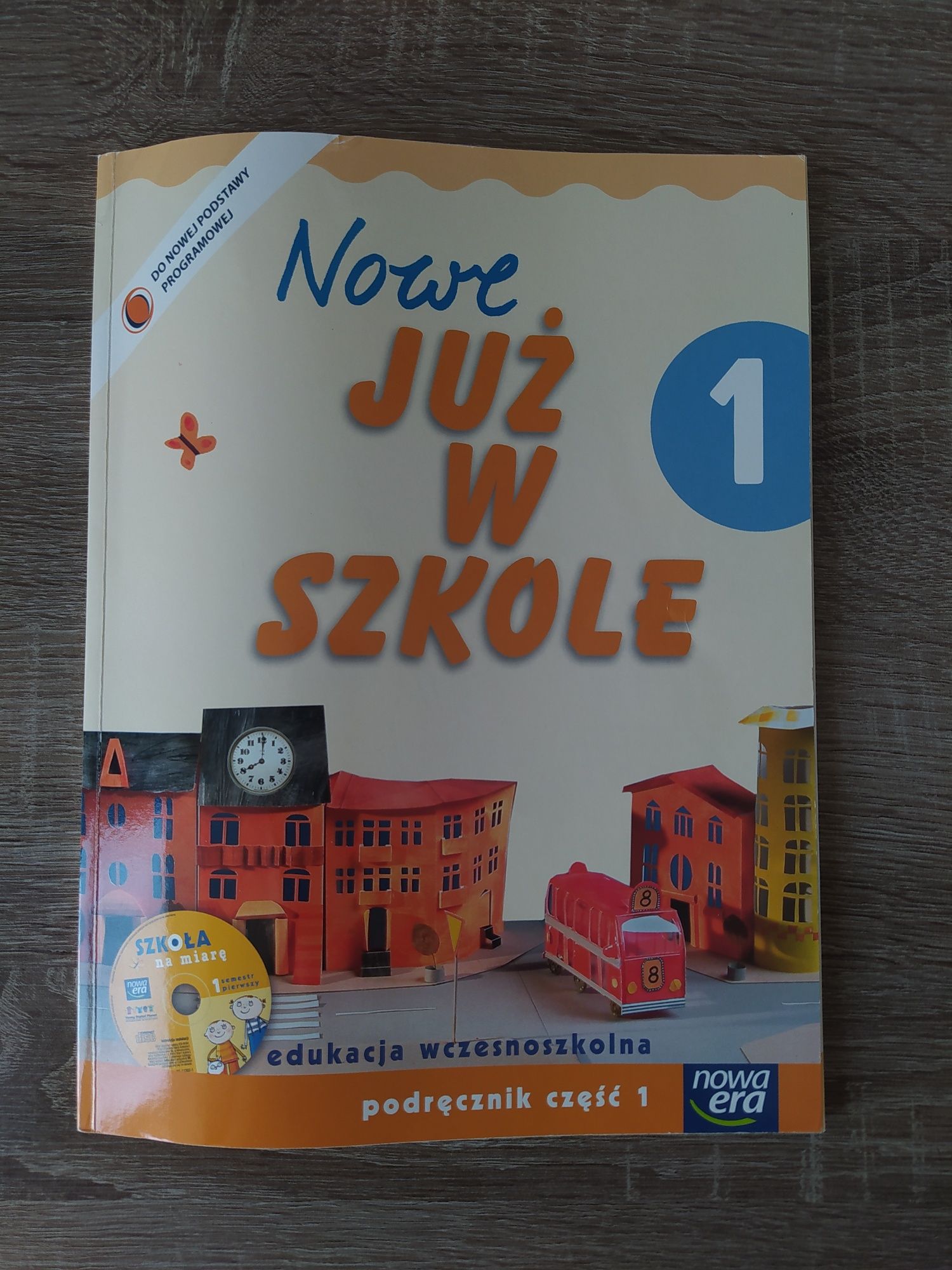 Już w szkole 1. Podręcznik cześć 1. Nowa Era