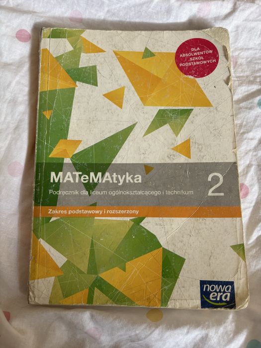 Matematyka 2 zakres podstawowy i rozszerzony nowa era