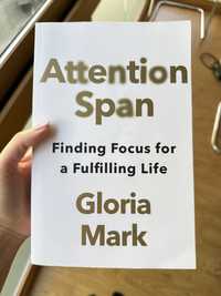 Attention Span (Gloria Mark)