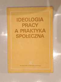 PRL 1989 Pedagogika Socjologia "Ideologia Pracy a Praktyka Społeczna"