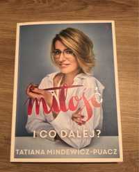 Miłość i co dalej? Tatiana Mindewicz Puacz