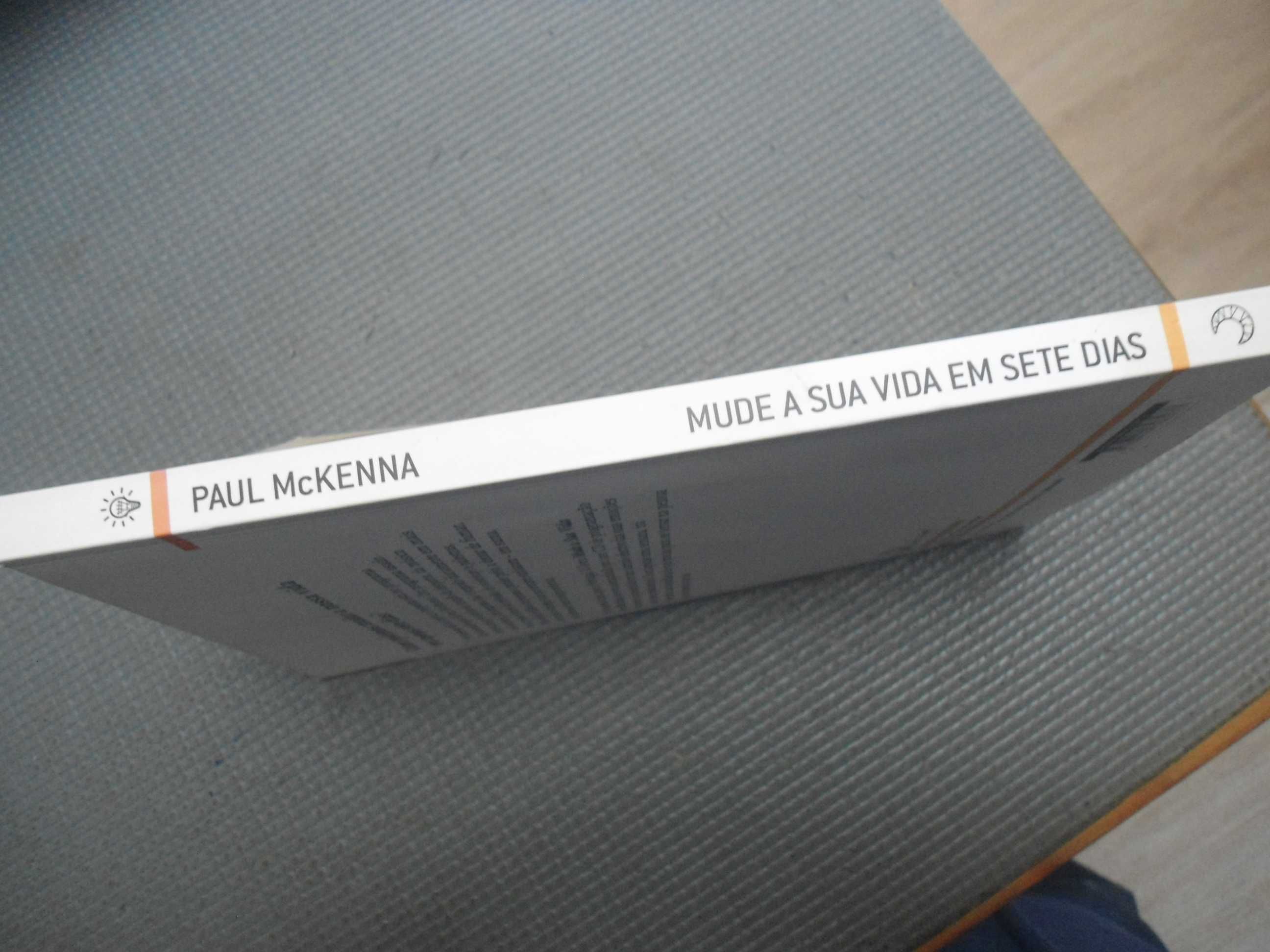 Mude a sua vida em sete dias por Paul McKenna